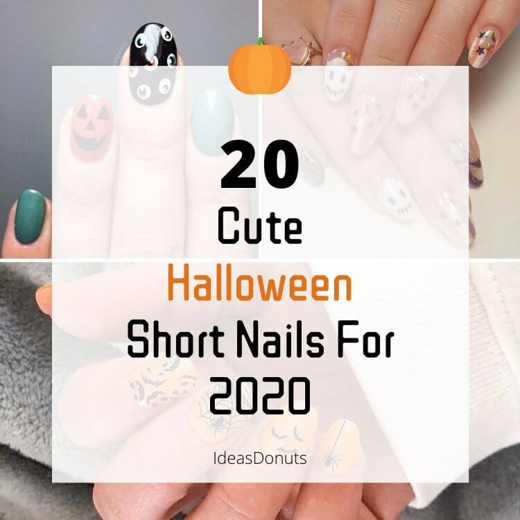 20 Cute Halloween Short Nails For 2020