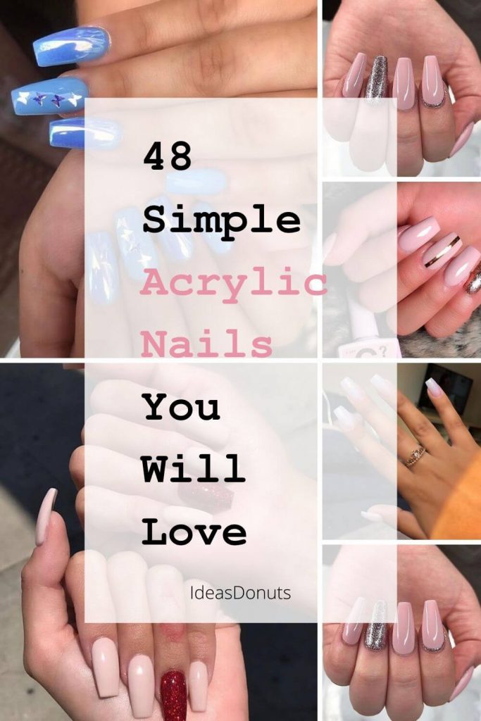 48 Simple Acrylic Nails You Will Love