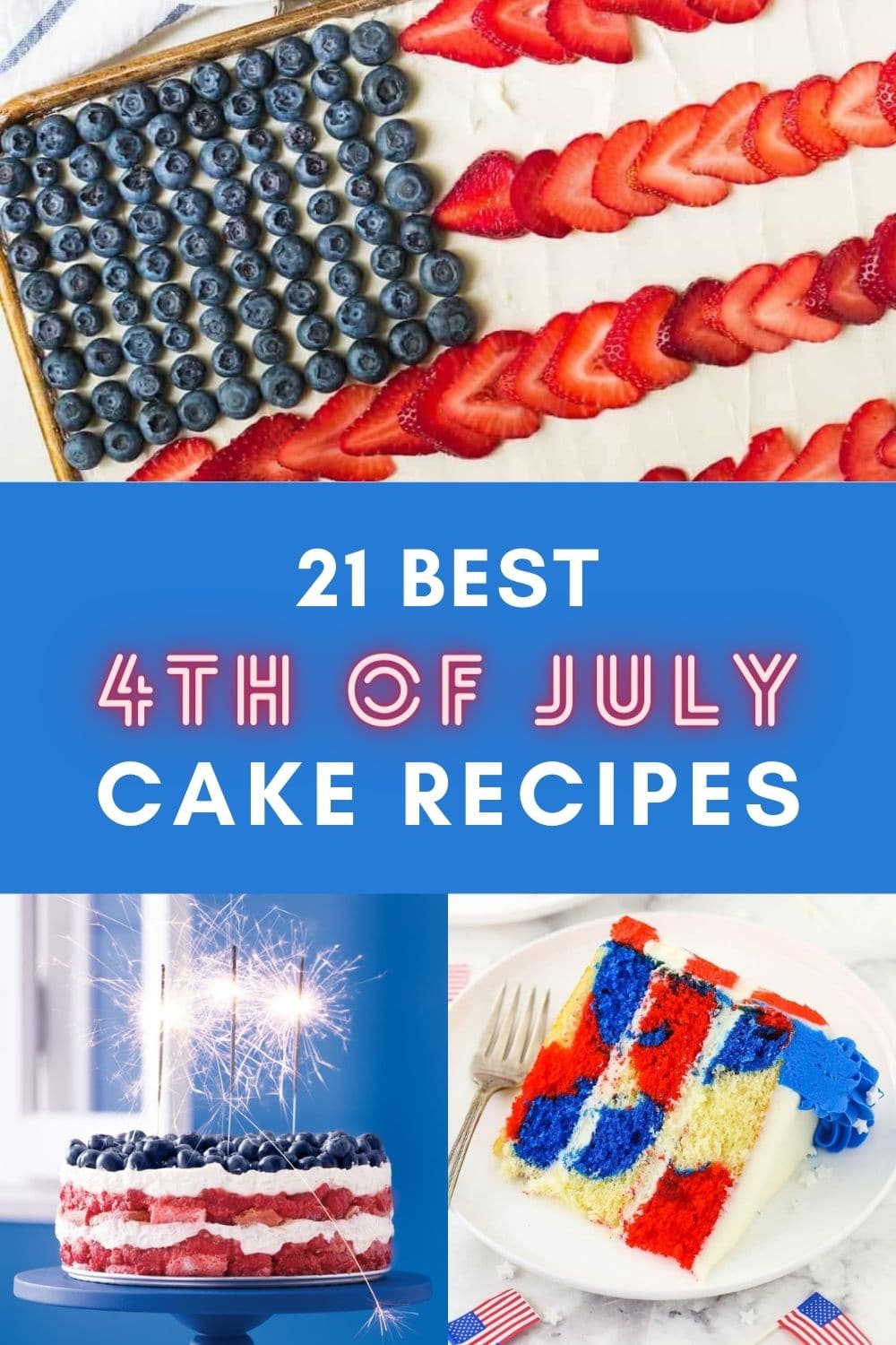 21 Best 4th Of July Cake Recipes